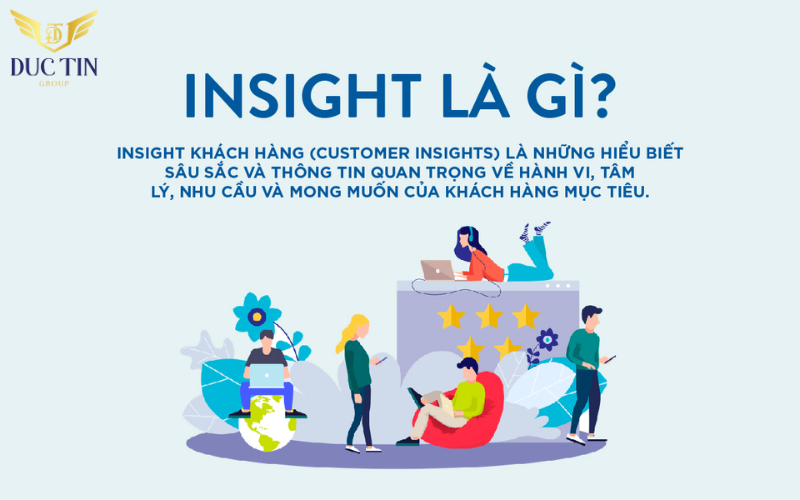 Hiểu insight nghĩa là gì bạn sẽ hiểu rõ bản chất của thuật ngữ này trong marketing